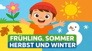 🎵 Jahreszeitenlied f&uuml;r Kinder 🌸❄️ | Fr&uuml;hling, Sommer, Herbst & Winter | Mitmachlied & Lernlied 
