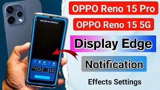 OPPO Reno 15 Pro 5G Me Edge Light Kaise On Kare ⚡ Notification Effect (Hindi)