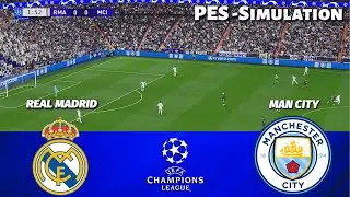 🔴LIVE || REAL MADRID vs MANCHESTER CITY - UEFA Champions League 2025 | PES 21 Simulation