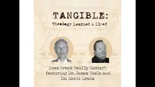 Does Greek Really Matter? - Dr. James Voelz and Dr. David Lewis