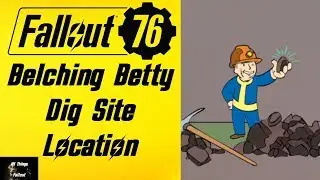 Fallout 76 Lucky Strike Belching Betty Dig Site Location