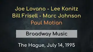 Paul Motian Quintet w/Joe Lovano, Lee Konitz, Bill Frisell, Marc Johnson – The Hague, July 14, 1995
