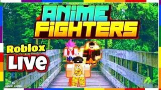 [ROOM 50 CARRIES] Anime Fighters Live🔴 + Trading + Grinding yen Utt | Update 29