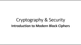 Cryptography & Security- Introduction to Modern Block Ciphers