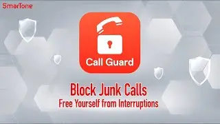 SmarTone Call Guard &ndash; Blocking Junk Calls to Free Yourself from Interruptions