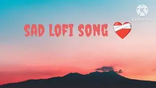Sad lofi song ❤️&zwj;🩹 | late night fell..🌆 |
