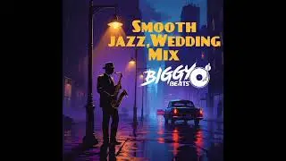 Biggybeats-Smooth Jazz,Wedding Mix