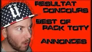 Best of pack TOTY + R&eacute;sultat concours des 300 abonn&eacute;s + Annonces