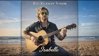 Isabelle &ndash; Red Rickman Junior &ndash; Emotional Love Song