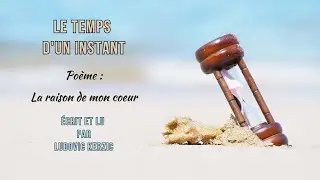 La raison de mon coeur ✒️ Po&eacute;sie Audio ✒️ Ludovic Kerzic