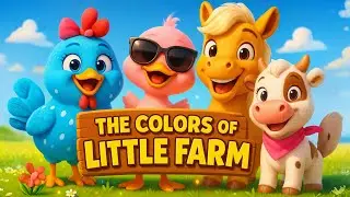 The Colors of the Little Farm | Fun Learning Song for Kids