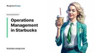 Operations Management in Starbucks - Essay Example