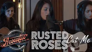 Rusted Roses - Cut Me | Acoustic Station, Season 1