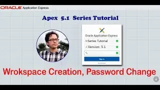 Workspace Creation, Password Change : Apex Series Tutorial(2)