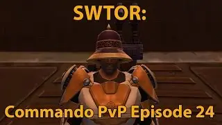 SWTOR: Gunnery Commando PvP Episode 24 (Level 60)