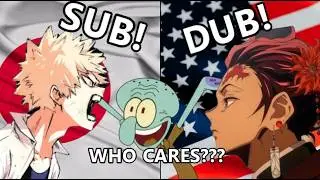 The Dub vs Sub Argument is Dumb