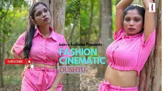 FASHION CINEMATIC VIDEO | Dushtu | icon e kolkata | KOLKATA #fashion #model #viral #fashionblogger