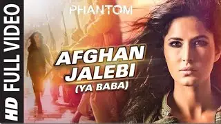 Afghan Jalebi (Ya Baba) FULL VIDEO Song | Phantom | Saif Ali Khan Katrina Kaif Pritam Asrar T-Series