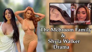The drama between the Mcbroom family and Shyla Walker| this is intense|