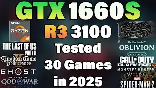 Ryzen 3 3100 + GTX 1660 Super - Tested 30 Games in 2025