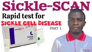 SickleSCAN: A rapid diagnostic test for sickle cell from BioMedomics: Part 1