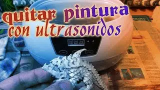 Quitar pintura con ultrasonidos, funciona?