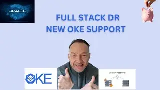 OCI Full Stack DR: New OKE Support &ndash; Demo & Overview 🚀