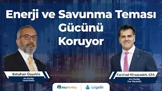 Enerji ve Savunma Teması Gücünü Koruyor