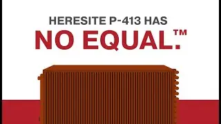 Heresite P-413 Has NO EQUAL