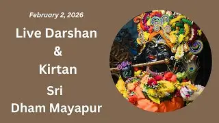 Live Darshan & Kirtan Sri Dham Mayapur (February 2, 2026)