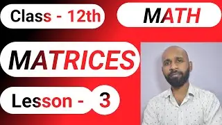 Types of Matrices Class 12 Mathematics | Row matrix Column matrix Square Scalar diagonal Unit matrix