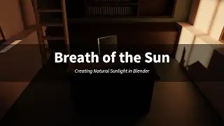 Breath of the Sun - Creating Natural Sunlight in Blender