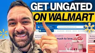 HOW TO UNGATE PRODUCTS ON WALMART MARKETPLACE IN 2025 🚀