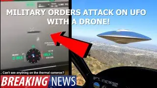 MILITARY ORDERS ATTACK ON UFO! THIS CAN'T BE HAPPENING!?