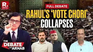 Debate With Arnab: &lsquo;Vote Chori&rsquo; Narrative Collapses After Sanjay Kumar Interview