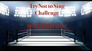 WWE: Try Not to Sing Along Challenge (1) [Official Theme Songs]