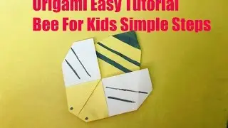 Origami Easy - Origami For Kids - Easy Origami Bee
