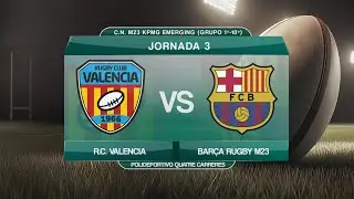 RUGBY CLUB VALENCIA - M23 vs BAR&Ccedil;A RUGBY - M23