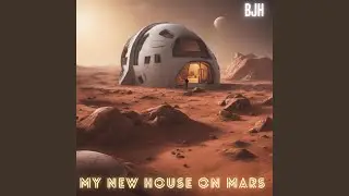 My New House On Mars