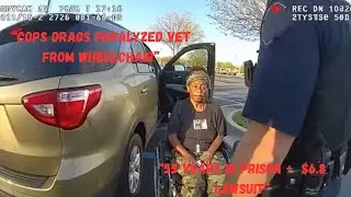 Racist Cop Drags Paralyzed Black Veteran Out of Wheelchair &mdash; She's War Hero, 55 Years & $6.8M