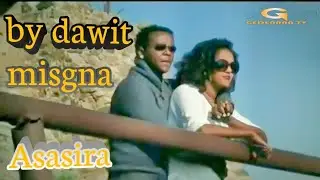 New Eritrean music ( Asasira )by dawit misgna @Gedenana Tv @solomedia9376 @hdmonatv-m @BAHGNATV 