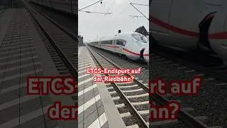 ETCS-Endspurt auf der Riedbahn?