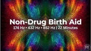 Labor Pain Relief Without Drugs | 174 Hz + 432 Hz + 852 Hz Safe Frequencies for Birth