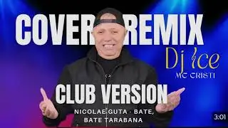 Nicolae Guță &ndash; Bate, bate tarabana (Cover MC Cristi & DJ Ice Remix)
