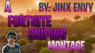 A FORTNITE SNIPING MONTAGE