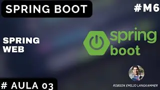 Formação Java |  Modulo 6 #Aula3 Introdução Spring Web