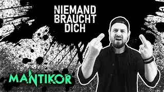 MANTIKOR - Niemand braucht dich (OFFICIAL VIDEO)