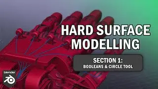Delving Deep into HARD SURFACE MODELLING | Section 1: Booleans & Circle Tool