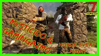 MysticIDO and GamingAzmo's Horde Every Night Day 3 | 7 Days to Die (Alpha 19 Gameplay)