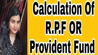 Calculation of r.p.f or provident fund/income from salary/ BCOM 2nd year